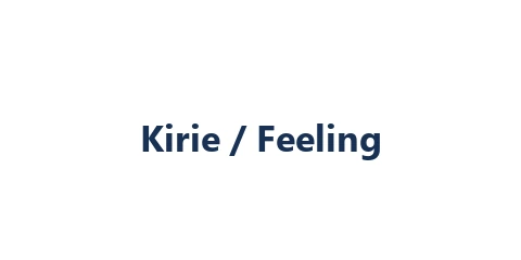 Kirie / Feeling